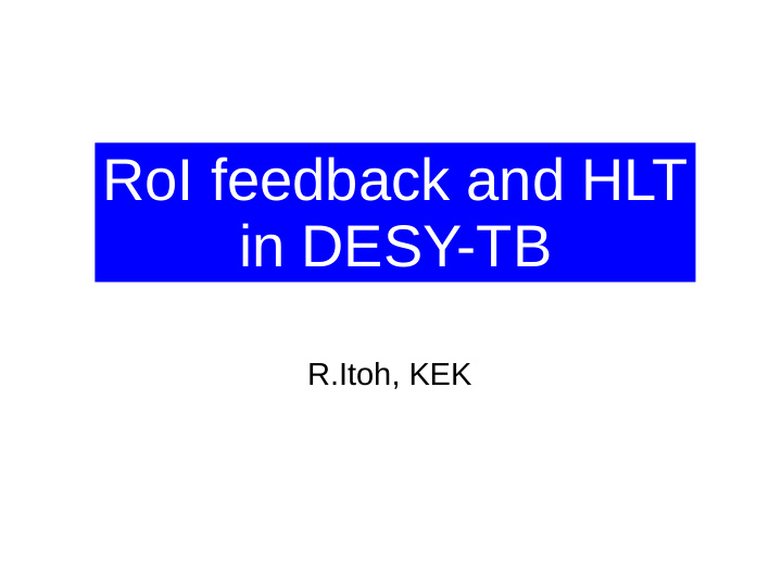 roi feedback and hlt in desy tb