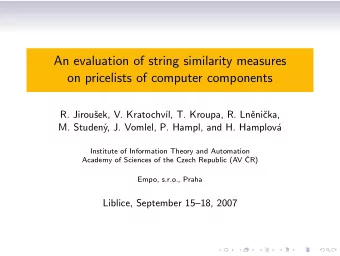 An evaluation of string similarity measures  on pricelists of computer components  R. Jirouek, V.