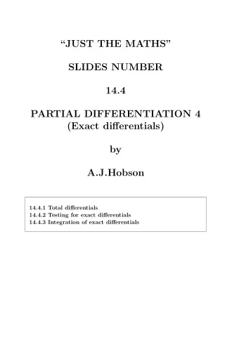 JUST THE MATHS  SLIDES NUMBER  14.4  PARTIAL DIFFERENTIATION 4  (Exact differentials)  by