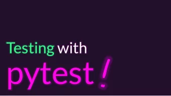 pytest Big Idea: You can write a function to test the  correctness of another function!  This is