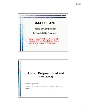 MA/CSSE 474  Theory of Computation  More Math Review  Many of today's ICQ questions involve