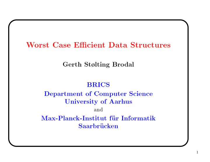 w orst case e cien t data structures gerth st lting bro