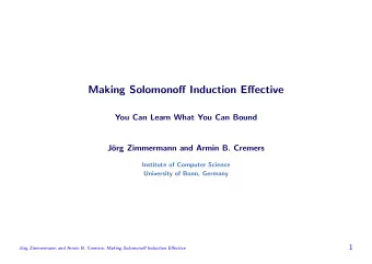 Making Solomonoff Induction Effective  You Can Learn What You Can Bound  J  org Zimmermann and