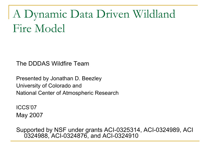a dynamic data driven wildland fire model