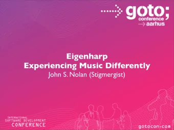 Eigenharp  Experiencing Music Differently  John S. Nolan (Stigmergist)  The Eigenharp  and  What