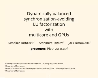 Dynamically balanced  synchronization-avoiding  LU factorization  with  multicore and GPUs Simplice