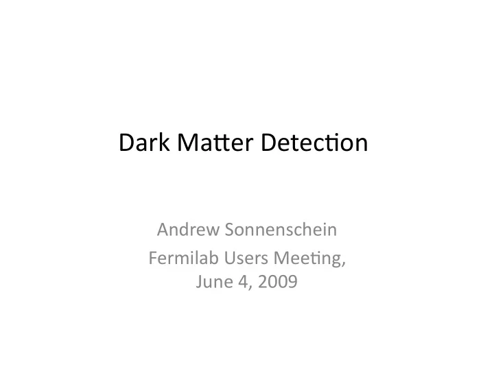 dark ma er detec on