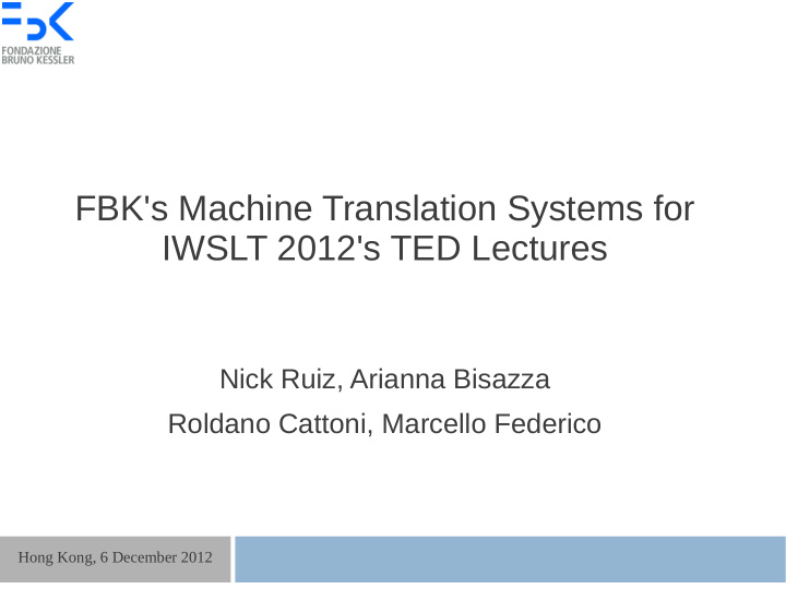 fbk s machine translation systems for iwslt 2012 s ted