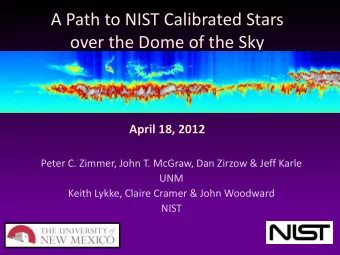 A Path to NIST Calibrated Stars  over the Dome of the Sky April 18, 2012  Peter C. Zimmer, John T.