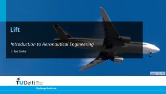 Lift  Introduction to Aeronautical Engineering  Ir. Jos Sinke  Cyron - CC - BY  Lift equation  Lift