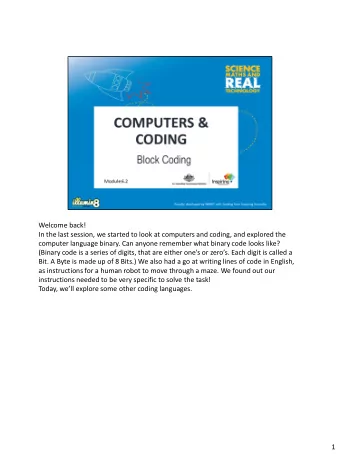 (Binary code is a series of digits, that are either ones or zeros. Each digit is called a