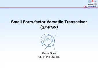 Proposal  Versatile Link  45 mm  GBLD  7 mm  GBTX  SF-VTRx  Opto Working Group Mini Workshop, 8