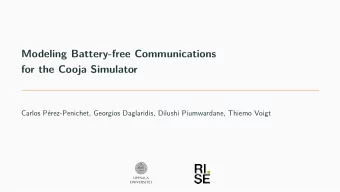 Modeling Battery-free Communications  for the Cooja Simulator  Carlos Prez-Penichet, Georgios