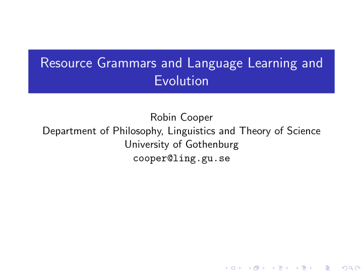 resource grammars and language learning and evolution