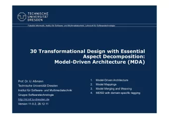 30 Transformational Design with Essential  Aspect Decomposition:  Model-Driven Architecture (MDA)