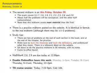 Announcements  Wednesday, October 18  The second midterm is on this Friday, October 20 .  The