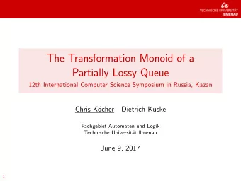 The Transformation Monoid of a  Partially Lossy Queue  12th International Computer Science