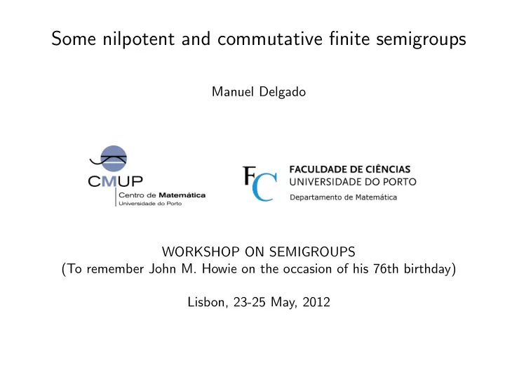 some nilpotent and commutative finite semigroups