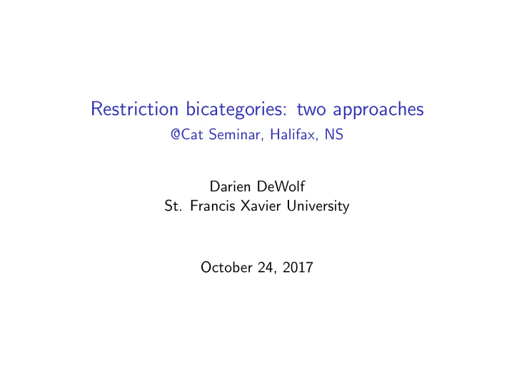restriction bicategories two approaches