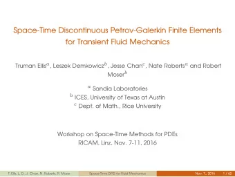 Space-Time Discontinuous Petrov-Galerkin Finite Elements  for Transient Fluid Mechanics Truman