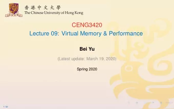 CENG3420  Lecture 09: Virtual Memory &amp; Performance  Bei Yu  (Latest update: March 19, 2020)