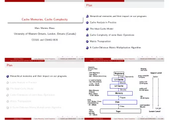 Plan  Hierarchical memories and their impact on our programs  1  Cache Memories, Cache Complexity