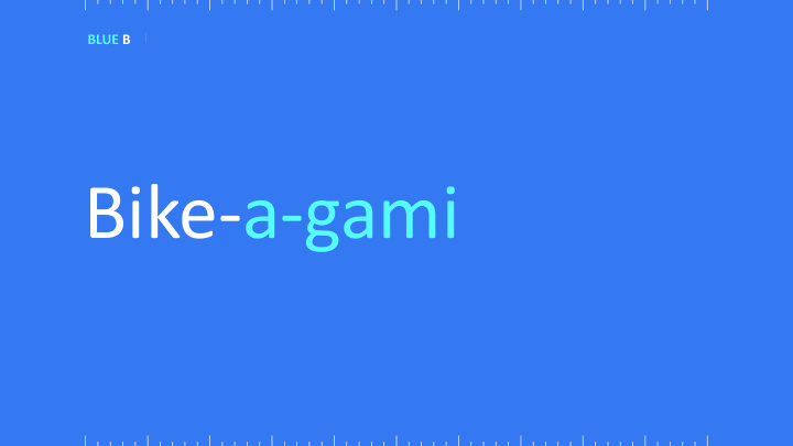 bike a gami bike a gami current products