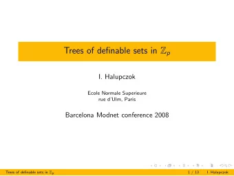 Setting  Work in Q p ( p -adics)  Two-sorted language:  Q p with field language  value