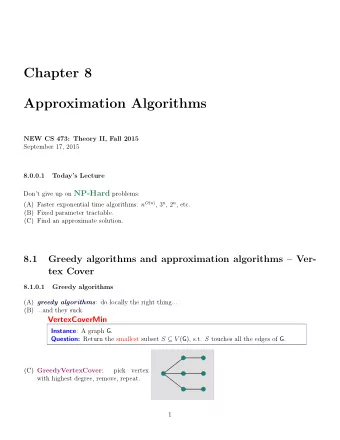 Chapter 8  Approximation Algorithms  NEW CS 473: Theory II, Fall 2015  September 17, 2015  8.0.0.1