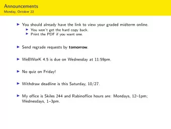 Announcements  Monday, October 22  You should already have the link to view your graded midterm