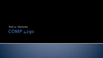 Week 15 -Wednesday  What did we talk about last time?  Review up to Exam 2  We already