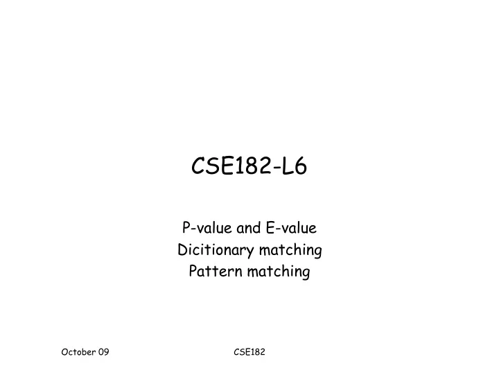 cse182 l6