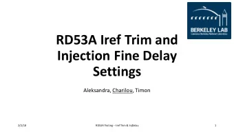 RD53A Iref Trim and  Injection Fine Delay  Settings  Aleksandra, Charilou, Timon  2/2/18  RD53A