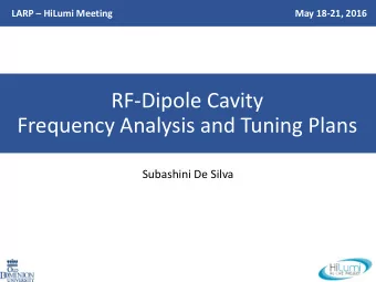 RF-Dipole Cavity  Frequency Analysis and Tuning Plans  Subashini De Silva  CAVITY PROCESSING PLAN
