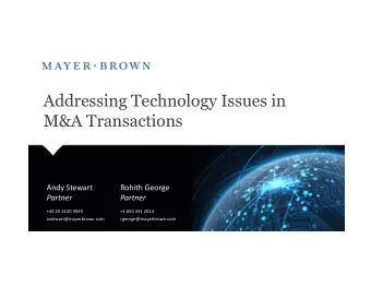 Addressing Technology Issues in  M&amp;A Transactions  Andy Stewart  Rohith George  Partner