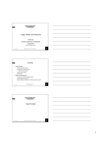 1 L  Jan-14-05  SMM009, Images, Models, and Architectures  Overview    Image Formation  -