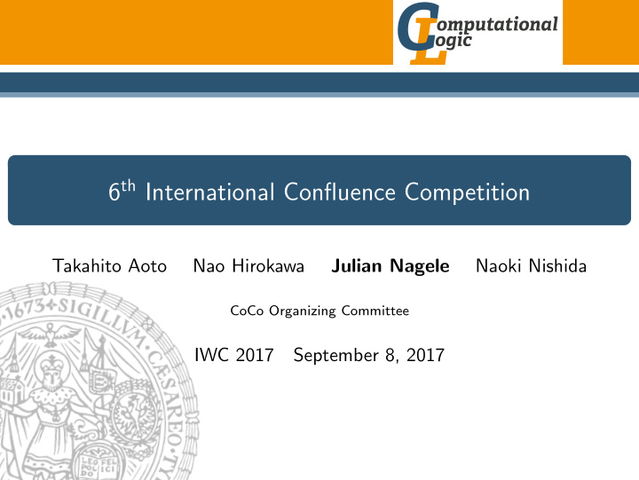 6 th international confluence competition