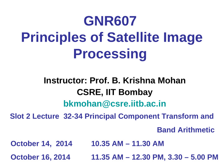 gnr607 principles of satellite image processing