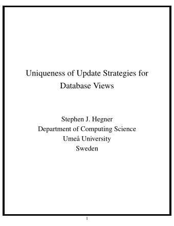 Uniqueness of Update Strategies for  Database Views  Stephen J. Hegner  Department of Computing