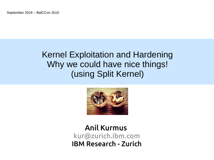 anil kurmus kur zurich ibm com ibm research zurich