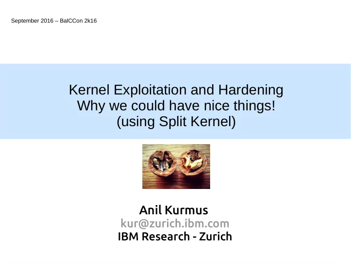 anil kurmus kur zurich ibm com ibm research zurich