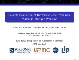 Reliable Evaluation of the Worst-Case Peak Gain  Matrix in Multiple Precision  Anastasia Volkova,