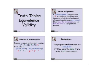Truth Tables  or F to each propositional variable.  Computer scientists call assignment