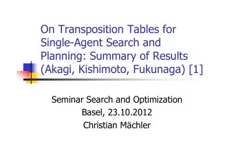 On Transposition Tables for  Single-Agent Search and  Planning: Summary of Results  (Akagi,