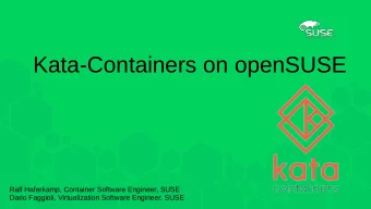 Kata-Containers on openSUSE  Ralf Haferkamp, Container Software Engineer, SUSE  Dario Faggioli,