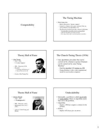 The Turing Machine   Motivating idea   Build a theoretical a human computer