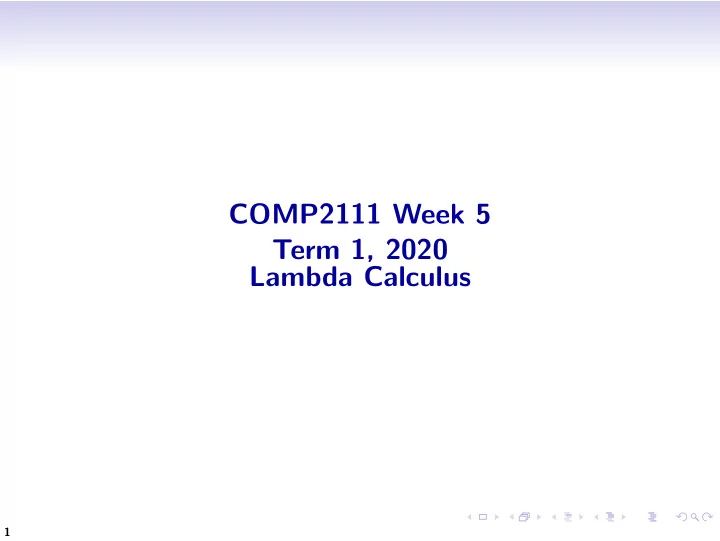 comp2111 week 5 term 1 2020 lambda calculus