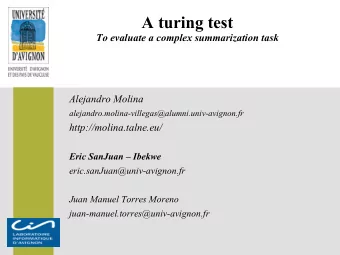 A turing test  To evaluate a complex summarization task  Alejandro Molina