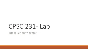 CPSC 231- Lab  INTRODUCTION TO TURTLE  What is python package?  Programmers always user other