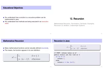 12. Recursion  implemented in Java. You understand how methods are being executed in an execution
